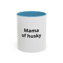 Mama of Husky Accent Coffee Mug — Funny Dog Mom Gift, 11/15oz