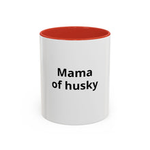 Mama of Husky Accent Coffee Mug — Funny Dog Mom Gift, 11/15oz