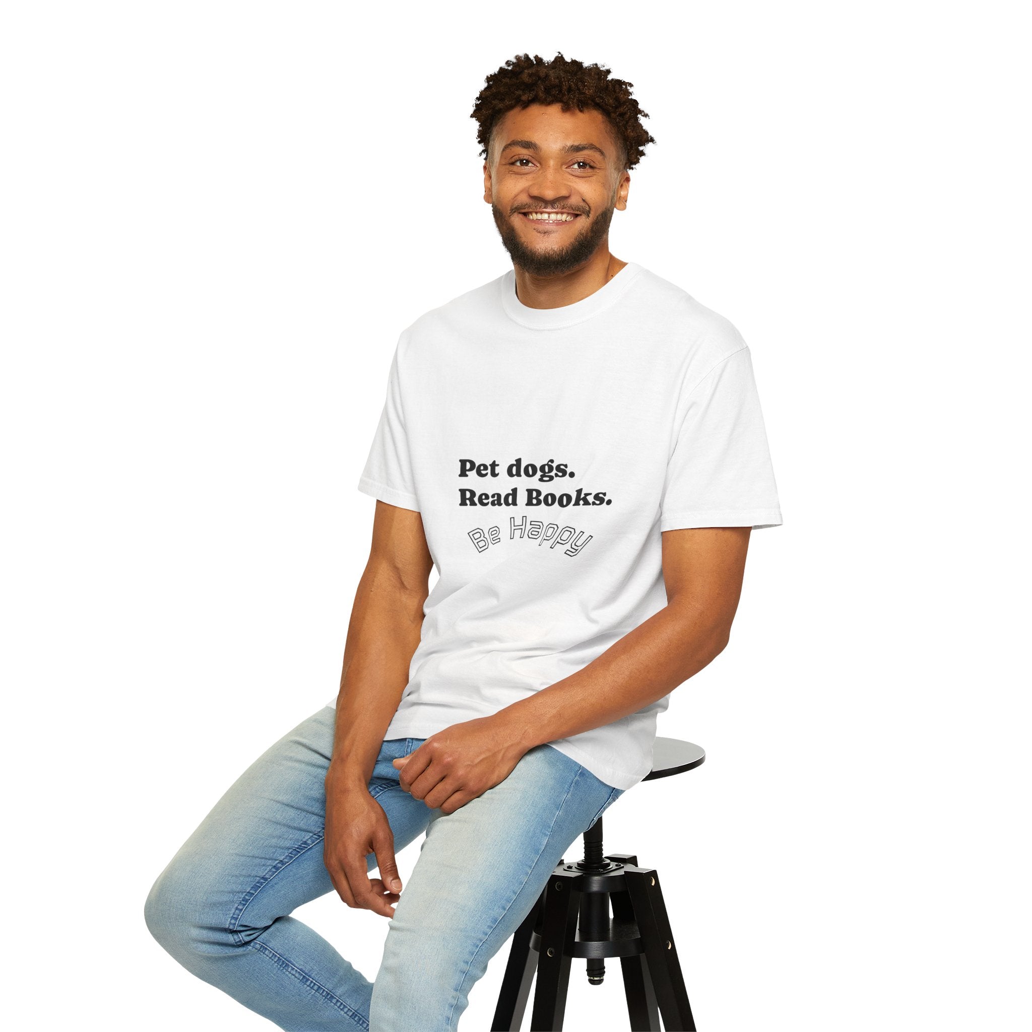 Pet Dogs. Read Books. Be Happy. T-Shirt
