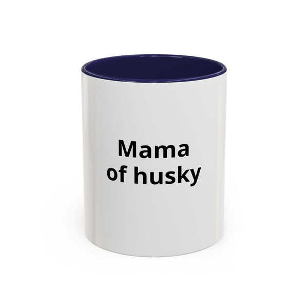 Mama of Husky Accent Coffee Mug — Funny Dog Mom Gift, 11/15oz