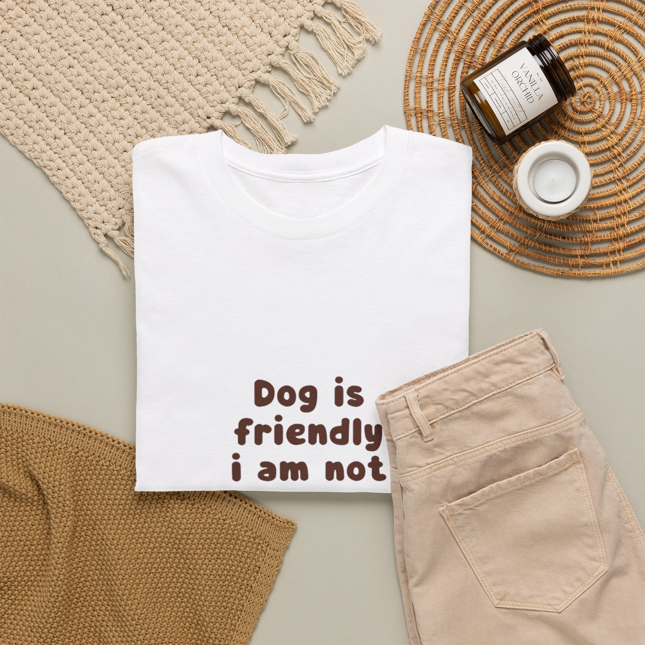 T-Shirt — "Dog is friendly i am not" Minimalist Graphic Tee